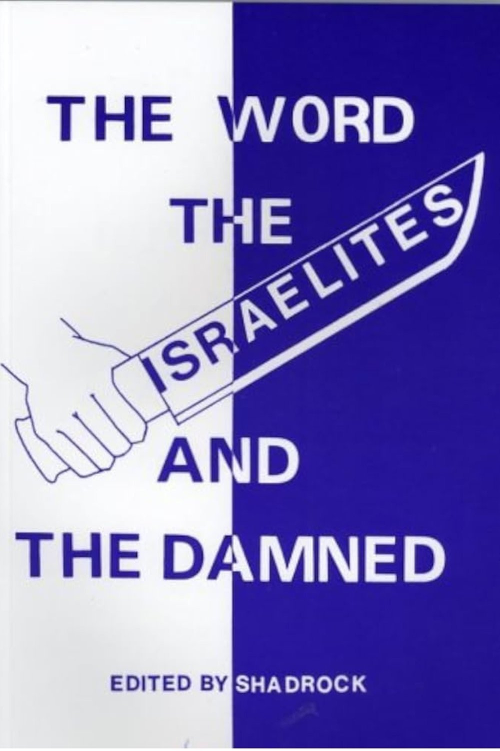 The Word, The Israelite and The Damned
