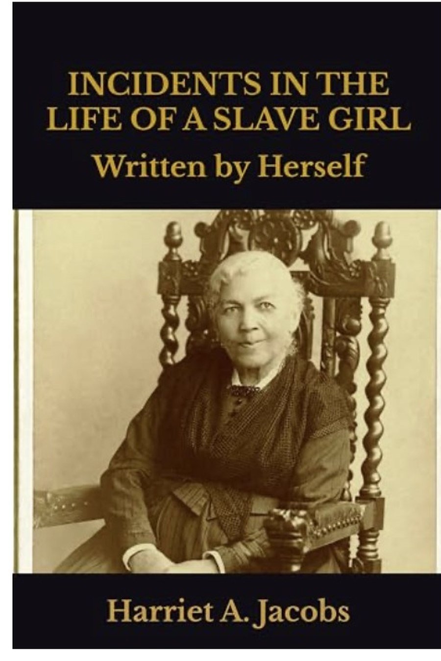 Incidents in the Life of a Slave Girl: Written by Herself
