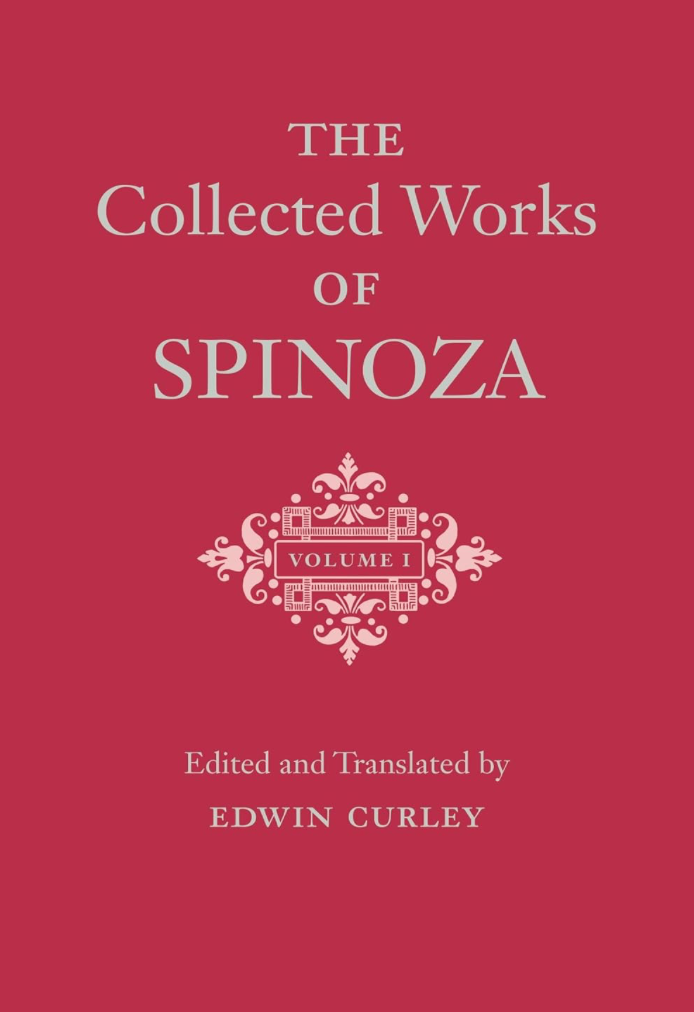 The Collected Works of Spinoza, Volume I